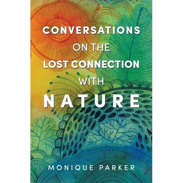Conversations on The Lost Connection with Nature