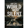 And the World Went Silent