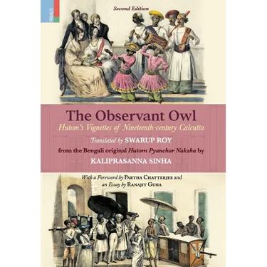 The Observant Owl: Hutom's Vignettes of Nineteenth-century Calcutta