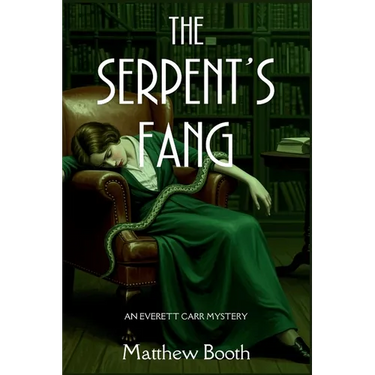 The Serpent's Fang: An Everett Carr Mystery