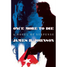 Once More to Die: A Novel of Suspense