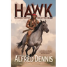 Hawk: The Arizona Territory Trail of Fire & Blood