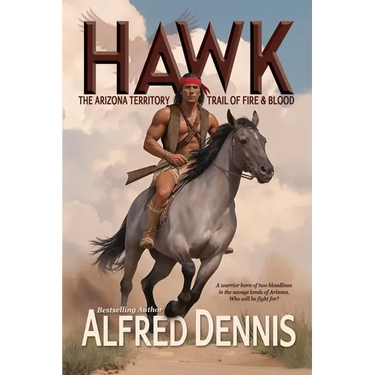 Hawk: The Arizona Territory Trail of Fire & Blood