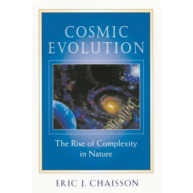 Cosmic Evolution: The Rise of Complexity in Nature