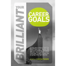 Your Brilliant Career Goals