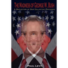 The Madness of George W. Bush: A Reflection of Our Collective Psychosis