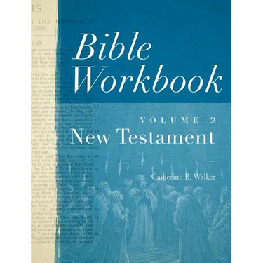 Bible Workbook Volume 2 New Testament: Volume 2