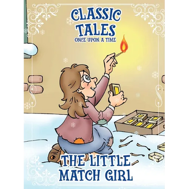 Classic Tales Once Upon a Time - The Little Match Girl