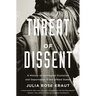 Threat of Dissent: A History of Ideological Exclusion and Deportation in the United States