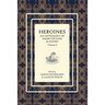 Heroines Anthology: An Anthology of Short Fiction and Poetry: Vol 3