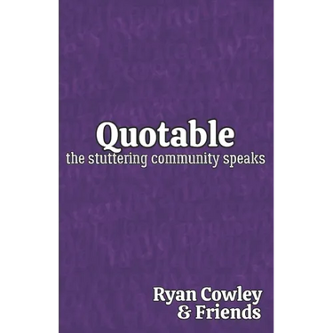 Quotable: The Stuttering Community Speaks