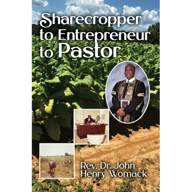 Sharecropper to Entrepreneur to Pastor