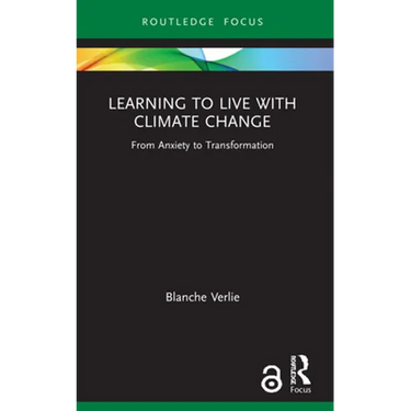 Learning to Live with Climate Change: From Anxiety to Transformation