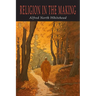 Religion in the Making: Lowell Lectures 1926