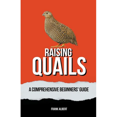 Raising Quails: A Comprehensive Beginners' Guide