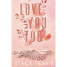 Love You Too: A Small-Town, Accidental Pregnancy Hockey Romance