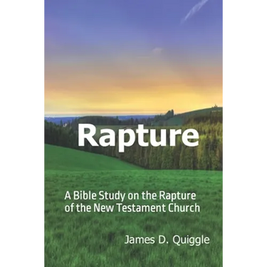 Rapture: A Bible Study on the Rapture of the New Testament Church