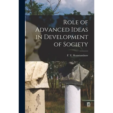 Role of Advanced Ideas in Development of Society