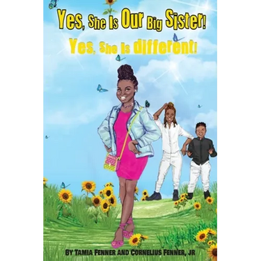 Yes, She Is Our Big Sister! Yes, She is Different!