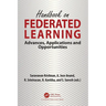 Handbook on Federated Learning: Advances, Applications and Opportunities