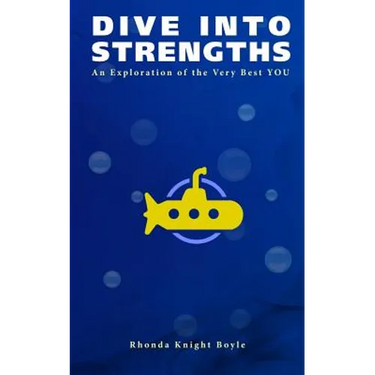 Dive Into Strengths: An Exploration of the Very Best YOU
