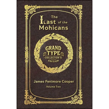 Large Print - The Last of the Mohicans, Volume 2 of 2 - Grand Type Collector's Edition - Matte Hardcover with Dust Jacket