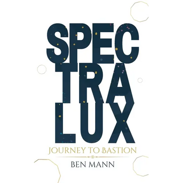 Journey to Bastion: Spectralux Book 1