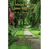 The Selected Teachings of James Allen Vol. II: Eight Pillars of Prosperity, Foundation Stones to Happiness and Success, the Shining Gateway, James All