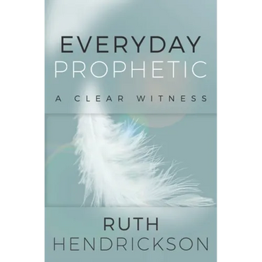 Everyday Prophetic: A Clear Witness