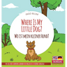 Where Is My Little Dog? - Wo ist mein kleiner Hund?: Bilingual children's picture book in English-German