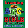 LEARNING MY ABC's FROM THE BIBLE ACTIVITY BOOK