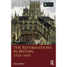 The Reformations in Britain, 1520-1603