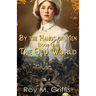 By the Hands of Men: Book One: The Old World