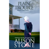 Plain Trouble: An Amish Romantic Suspense Novel
