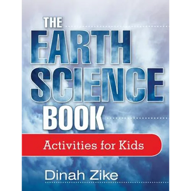 The Earth Science Book: Activities for Kids
