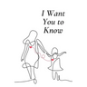 I Want You To Know: Words from the Heart