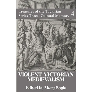 Violent Victorian Medievalism