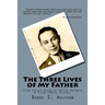 The Three Lives of My Father: From Feivel Pitum to Philip Halpern
