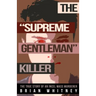 The "Supreme Gentleman" Killer: The True Story Of An Incel Mass Murderer