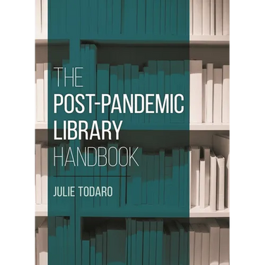The Post-Pandemic Library Handbook