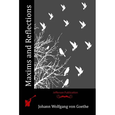 Maxims and Reflections
