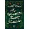 The Overseas Nanny Mistake: Practically Perfect Nannies Book 5