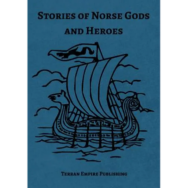 Stories of Norse Gods and Heroes