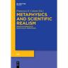 Metaphysics and Scientific Realism: Essays in Honour of David Malet Armstrong
