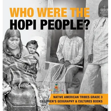 Who Were the Hopi People? Native American Tribes Grade 3 Children's Geography & Cultures Books