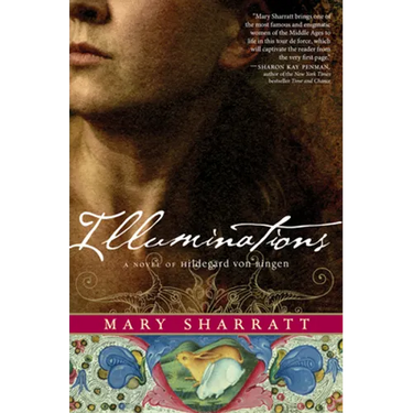 Illuminations: A Novel of Hildegard Von Bingen