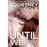 Until We Fly