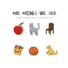 The Things We See