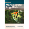 Manacapuru Angelfish: From Novice to Expert. Comprehensive Aquarium Fish Guide