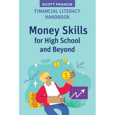 Financial Literacy Handbook: Money Skills for High School and Beyond